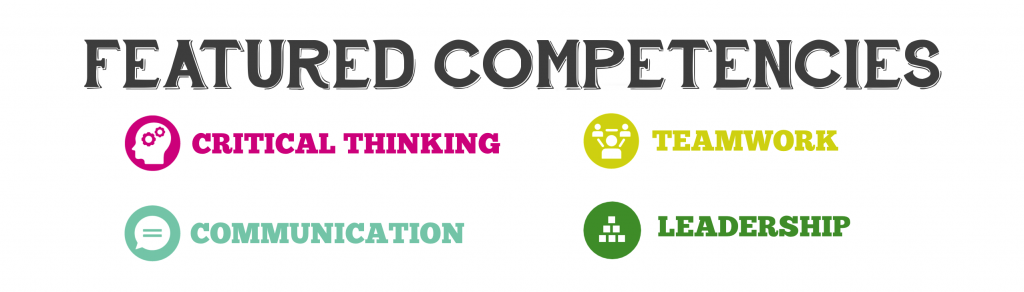 Featured competencies: critical thinking, teamwork, communication, leadership
